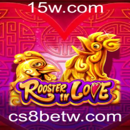 Descubra o Fascinante Mundo de 'RoosterInLove': Um Mergulho no Universo de CS8bet